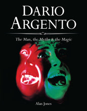 Load image into Gallery viewer, Dario Argento - The Man, the Myths and the Magic de Alan Jones - front cover