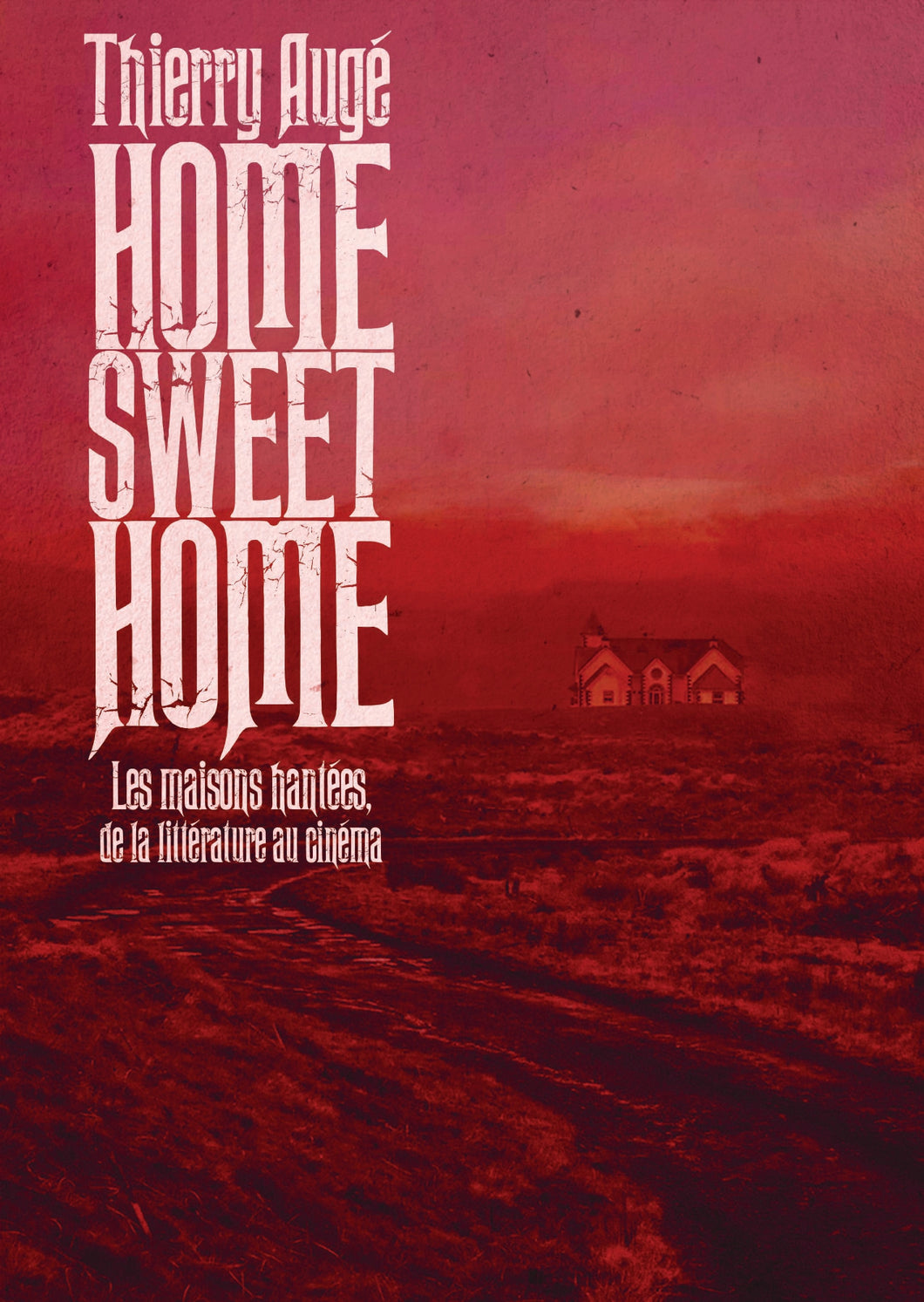 Home Sweet Home, les maisons hantées de la littérature au cinéma  - front cover