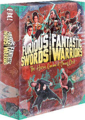 Furious Swords and Fantastic Warriors: The Heroic Cinema of Chang Cheh (10 films) - front cover