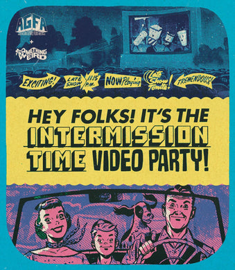Hey Folks! It’s the Intermission Time Video Party  - front cover