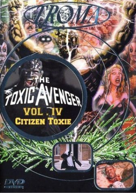 The Toxic Avenger - Vol 4 Citizen Toxie Occaz