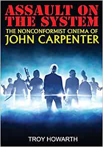 Assault on the System: The Nonconformist Cinema of John Carpenter - front cover
