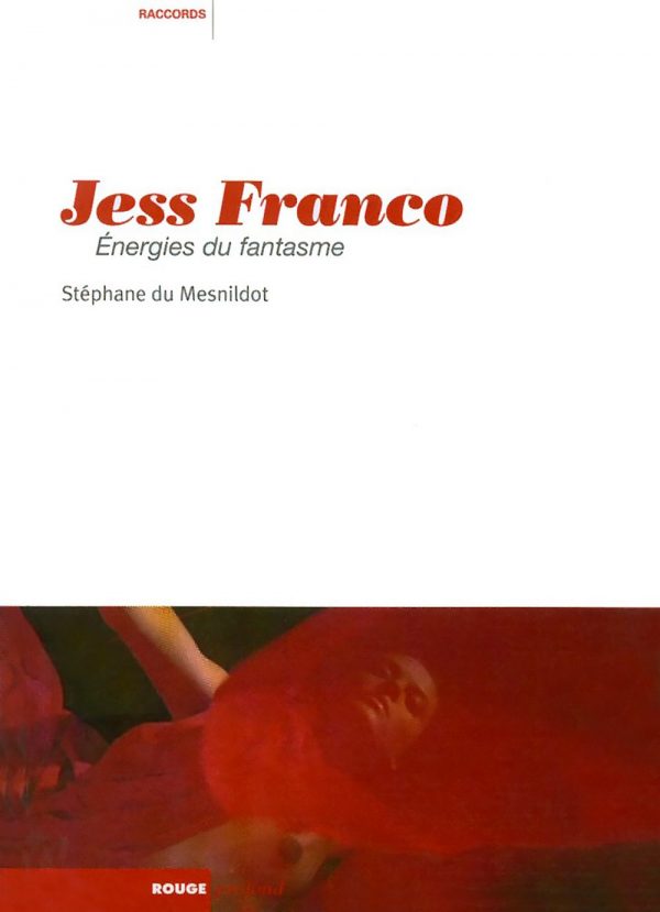 Jess Franco. Énergies du fantasme de Stéphane du Mesnildot - front cover