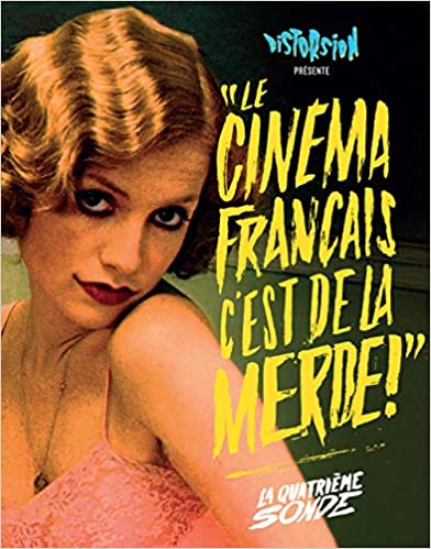 Le Cinéma Français C'est De La Merde ! (la quatrième sonde) - front cover