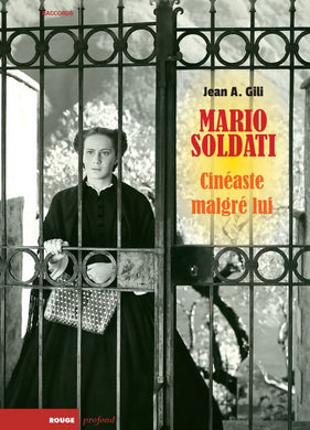 Mario Soldati. Cinéaste malgré lui de Jean A. Gili - front cover