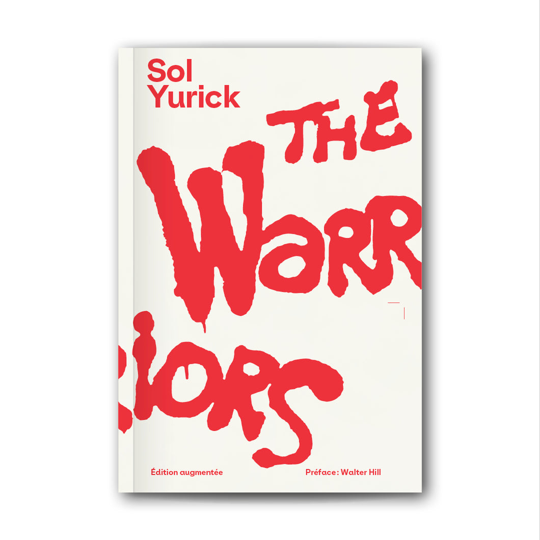 The Warriors (traduit en français) de Sol Yurick et Préface de Walter Hil - front cover