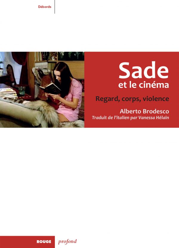 Sade et le cinéma. Regard, corps, violence de Alberto Brodesco - front cover