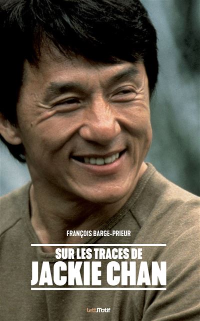 Sur les traces de Jackie Chan de François Barge-Prieur - front cover
