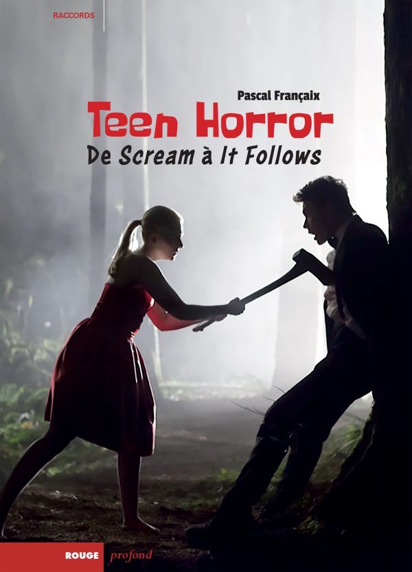 Teen Horror. De Scream à It Follows de Pascal Françaix - front cover