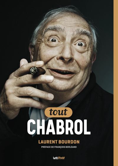 Tout Chabrol de Laurent Bourdon - front cover