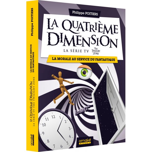 La Quatrième dimension (la série TV The Twilight Zone) - La morale au service du fantastique de Philippe POITIERS - front cover